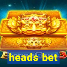 heads bet