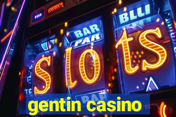 gentin casino