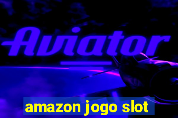 amazon jogo slot