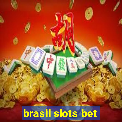 brasil slots bet