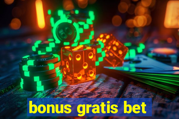 bonus gratis bet