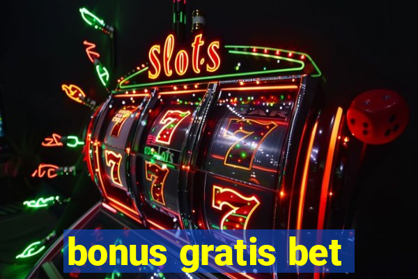 bonus gratis bet