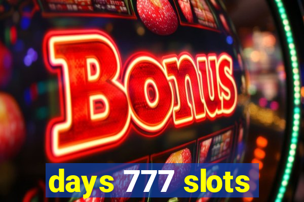 days 777 slots