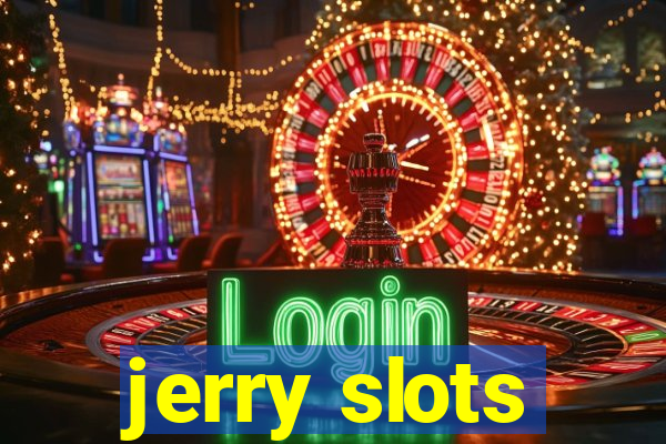 jerry slots