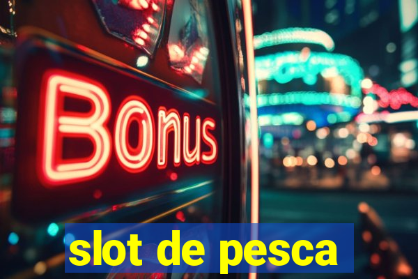 slot de pesca