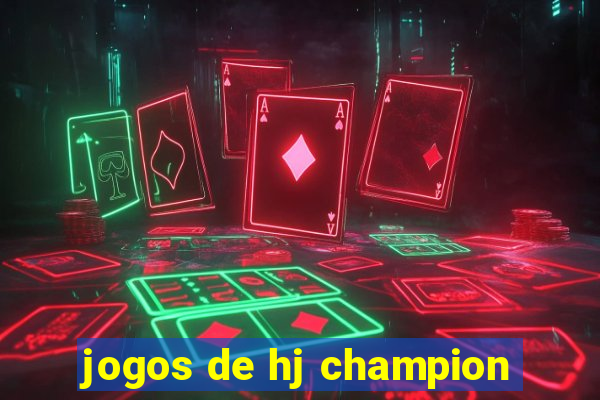 jogos de hj champion