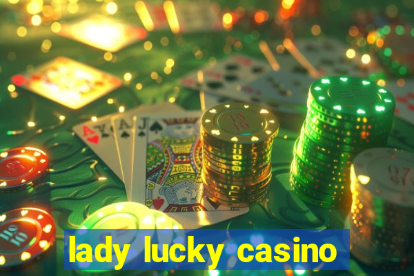 lady lucky casino