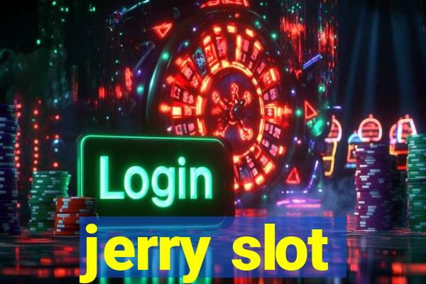 jerry slot