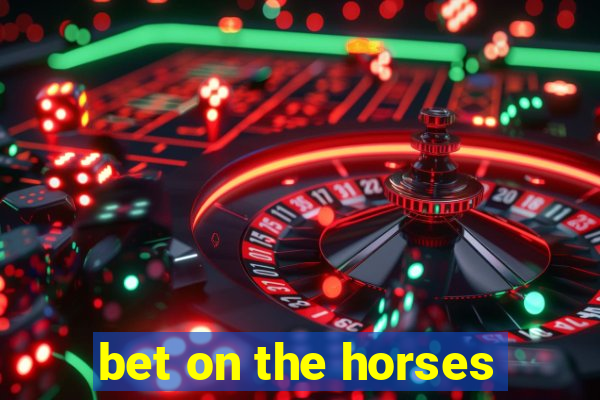 bet on the horses