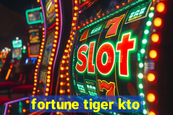 fortune tiger kto