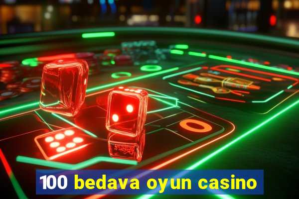 100 bedava oyun casino