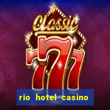 rio hotel casino las vegas shows