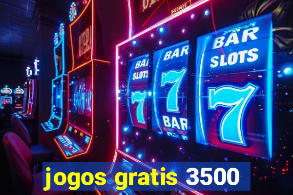 jogos gratis 3500