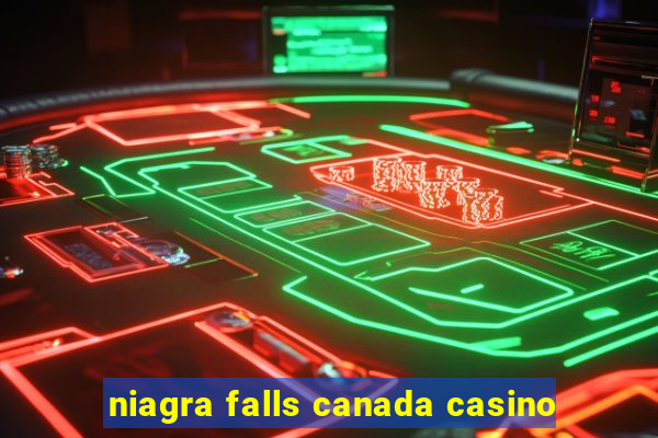 niagra falls canada casino