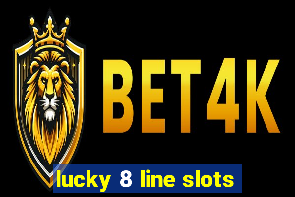 lucky 8 line slots