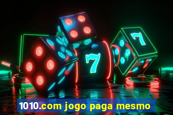 1010.com jogo paga mesmo