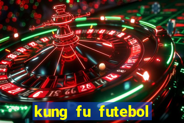 kung fu futebol clube dublado download utorrent