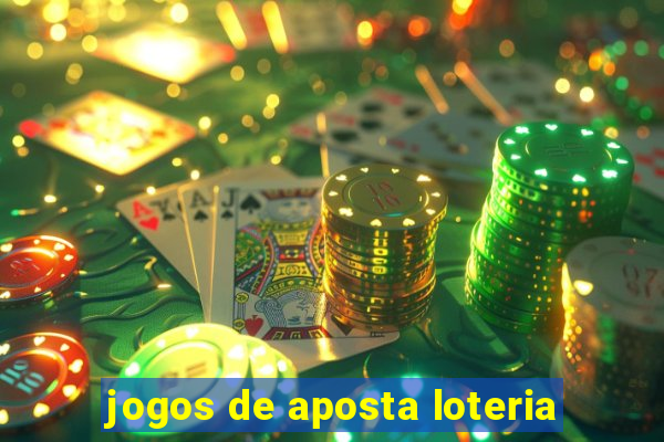 jogos de aposta loteria