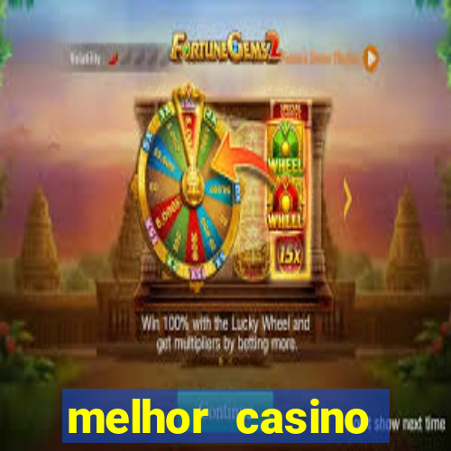 melhor casino online para ganhar dinheiro