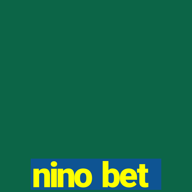 nino bet