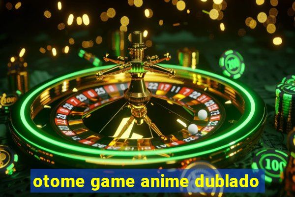 otome game anime dublado