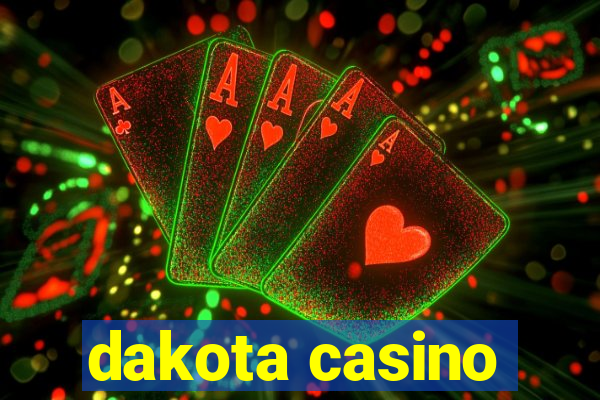 dakota casino