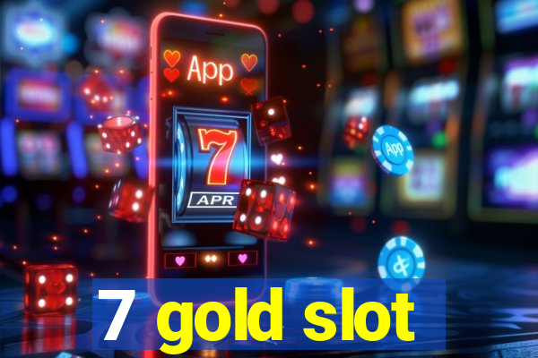 7 gold slot