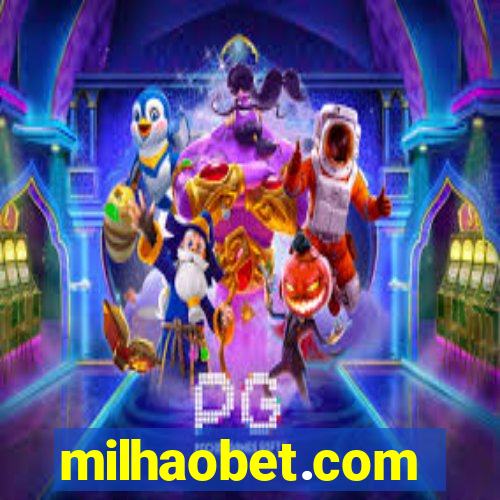 milhaobet.com