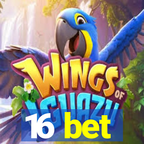 16 bet