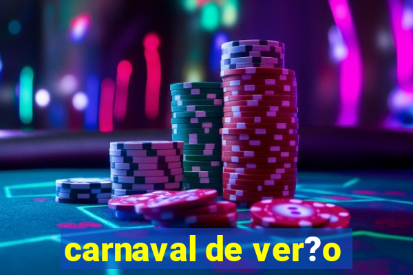 carnaval de ver?o