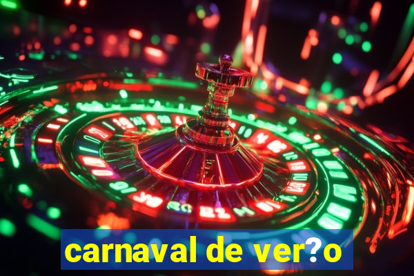 carnaval de ver?o