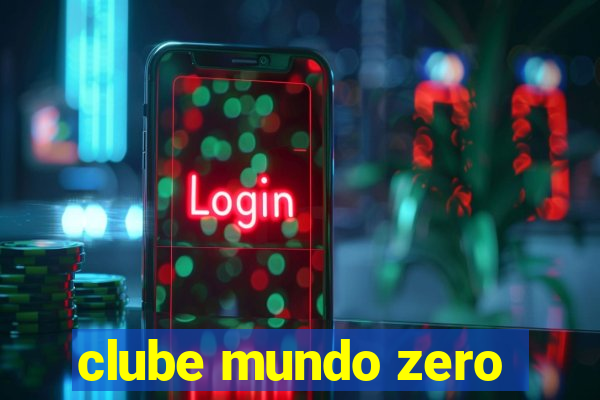 clube mundo zero