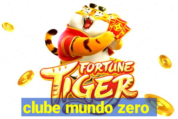 clube mundo zero