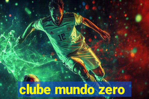 clube mundo zero