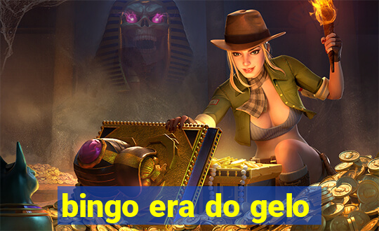 bingo era do gelo