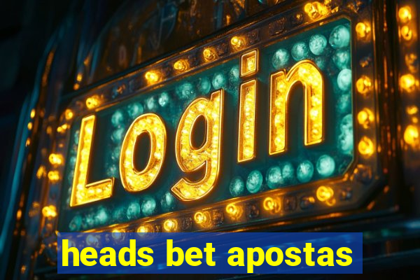 heads bet apostas