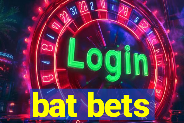 bat bets