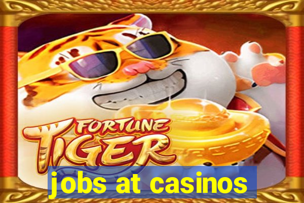 jobs at casinos