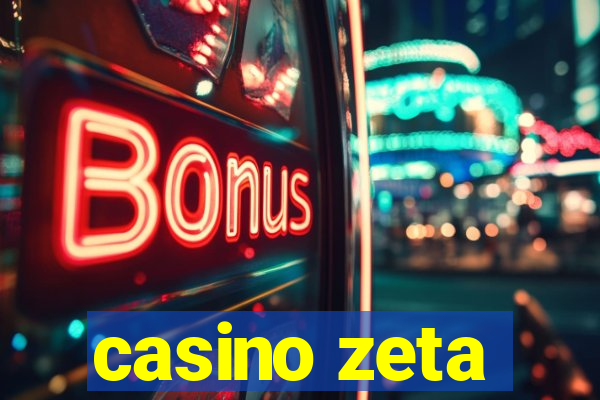 casino zeta