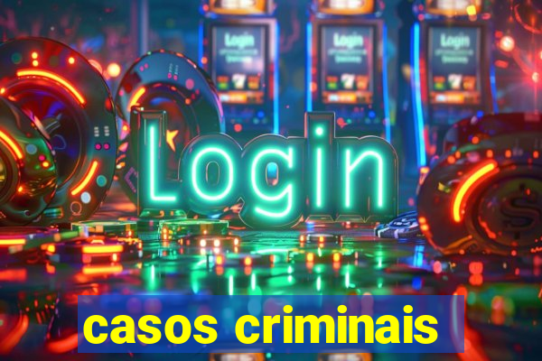 casos criminais