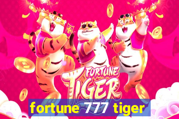 fortune 777 tiger