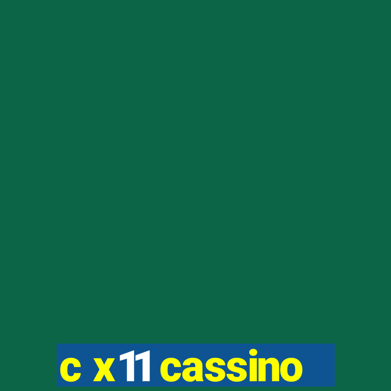 c x11 cassino