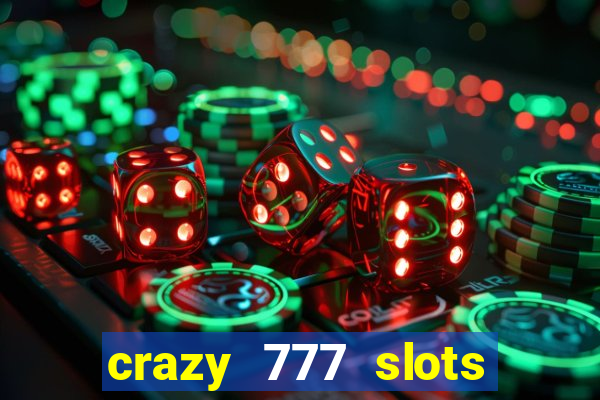 crazy 777 slots com br