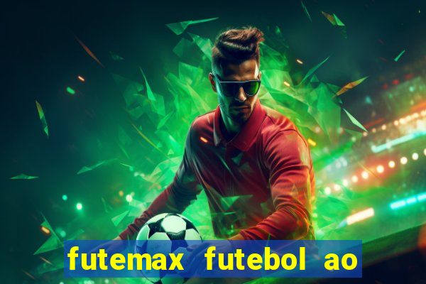 futemax futebol ao vivo online