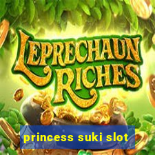 princess suki slot