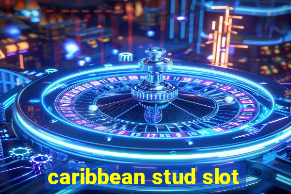 caribbean stud slot