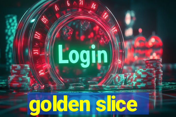 golden slice