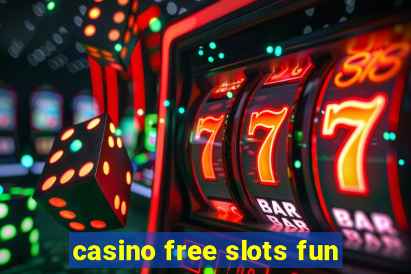 casino free slots fun