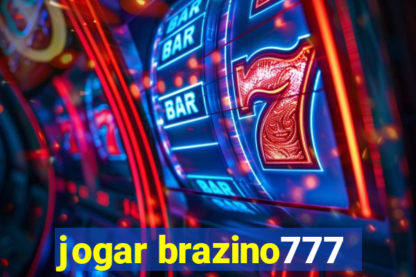 jogar brazino777