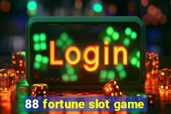 88 fortune slot game